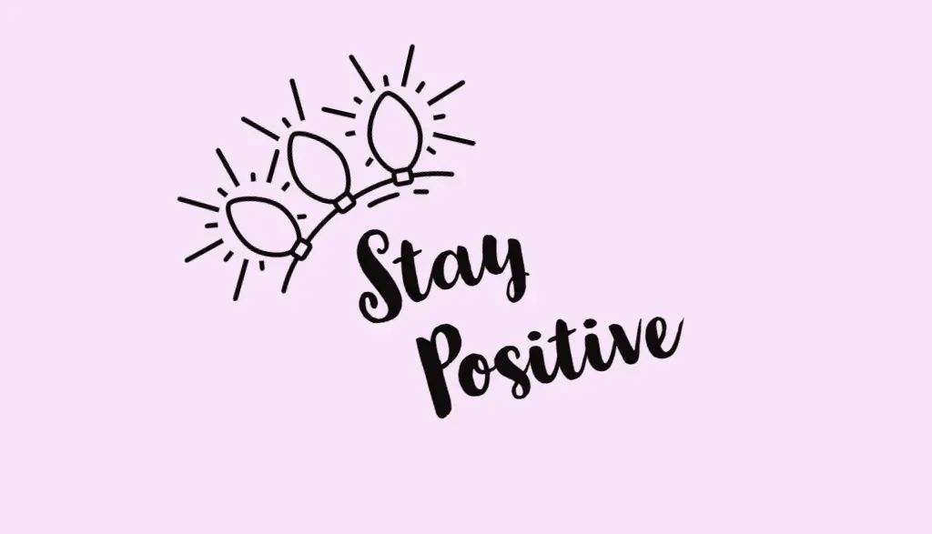 Stay Positive Quotes And Motivational Quotes For The Day