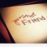 My Best Friend – Best Friendship Quote