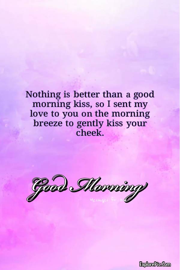 Flirty Good Morning Text Messages for Him love