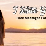 Inspirational Hate You Messages For Ex Breakup Quotes For Lover
