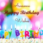 Awesome Happy Birthday Wishes Images Bday Card Messages