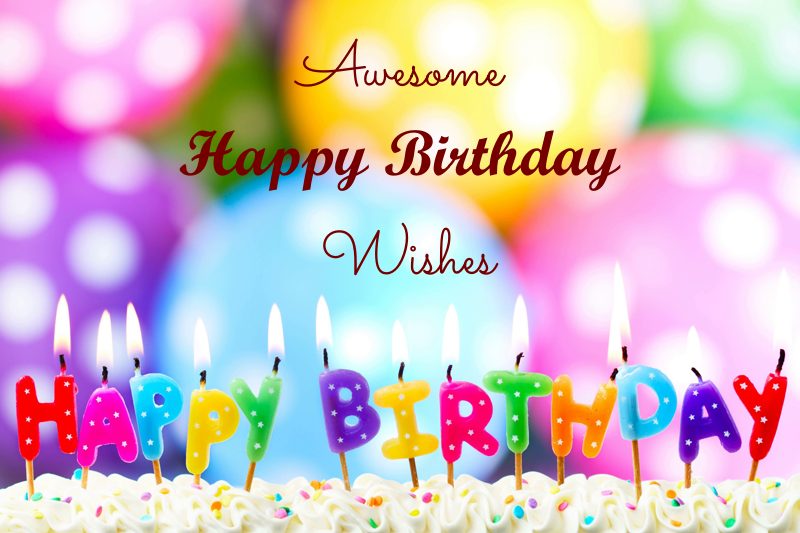 Awesome Happy Birthday Wishes Images Bday Card Messages