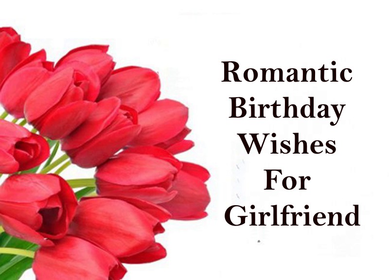 Romantic Birthday Wishes For Girlfriend Heart Touching Birthday Messages For Lover