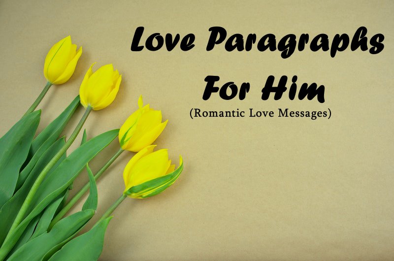 90 Love Paragraphs For Him – Romantic Long Distance Paragraphs