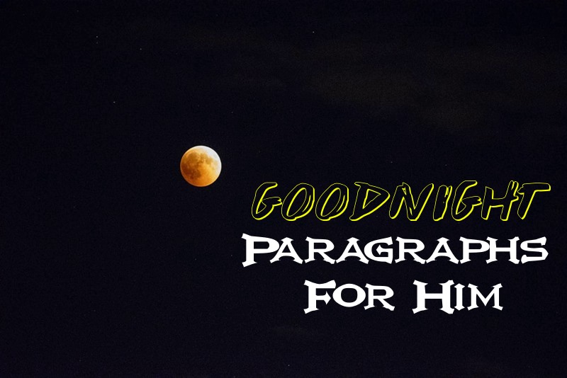 80 Goodnight Paragraphs For Him – Long Love Paragraphs From The Heart