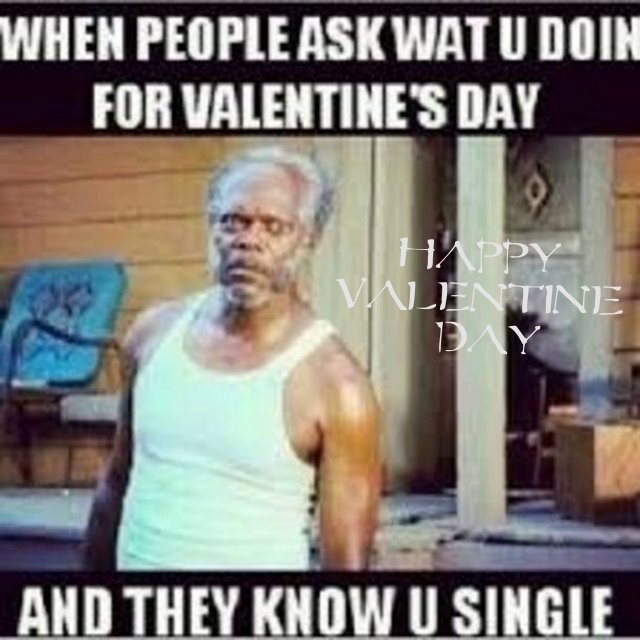 me on valentines day meme Funny Valentine Memes That Sarcastic Valentine Memes For Singles