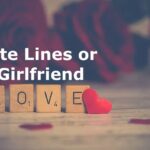 Cute Lines for Girlfriend to Make Her Sweet Romantic