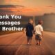 Thank You Messages for Brother Appreciation Quotes