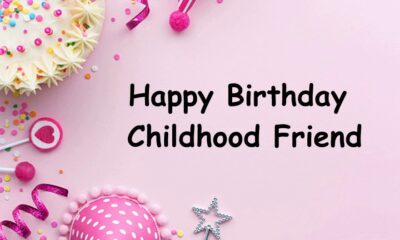 Birthday Wishes for Childhood Friend Happy Birthday Childhood Friend