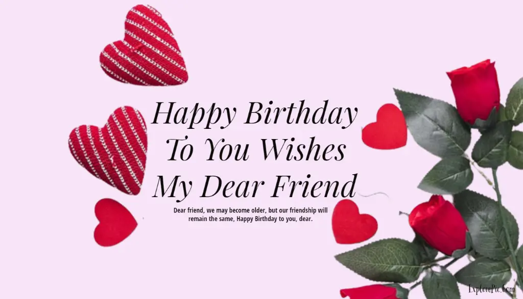 Happy Birthday To You Wishes My Dear Friend Birthday Messages Wishes