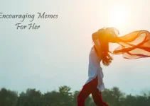 35 Encouraging Memes For Her