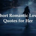 Short Romantic Love Quotes for Her